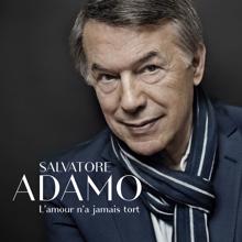 Salvatore Adamo: L'amour n'a jamais tort