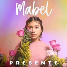 Mabel: Presente