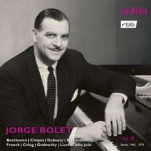 Jorge Bolet: Jorge Bolet: The Berlin Radio Recordings, Vol. III