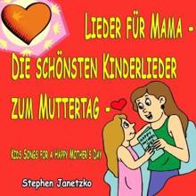 Stephen Janetzko: Meine Mama ist die Beste (Muttertagslied)
