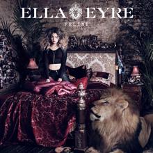 Ella Eyre: Feline