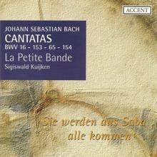 Sigiswald Kuijken: Bach, J.S.: Cantatas, Vol. 4 - Bwv 16, 65, 153, 154