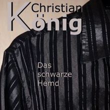 Christian König: Das schwarze Hemd