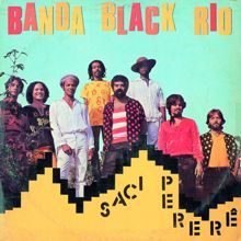 Banda Black Rio: Saci Pererê