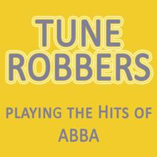 Tune Robbers: Tune Robbers Playing the Hits of Abba