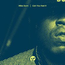 Mike Dunn: Can You Feel It