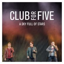 Club For Five: A Sky Full Of Stars