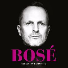 Miguel Bose: Colección Definitiva