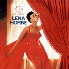 Lena Horne: Give The Lady What She Wants