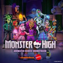 Monster High: Monster High: Soundtrack to the Animated Series