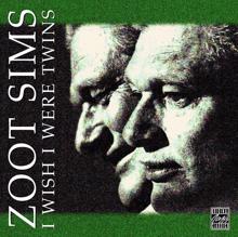 Zoot Sims: I Wish I Were Twins