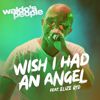 Waldo's People: Wish I Had an Angel (feat. Elize Ryd) [Vain elämää kausi 15]