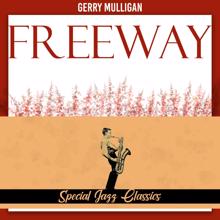 Gerry Mulligan: Freeway (Special Jazz Classics)