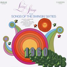 Living Strings: Play Songs Of The Swingin' Sixties