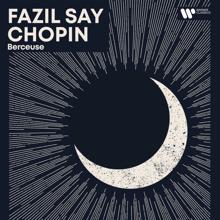 Fazil Say: Evening Piano - Chopin: Berceuse