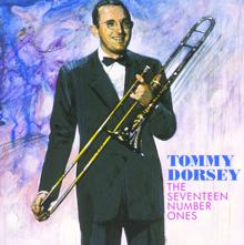 Tommy Dorsey: The Seventeen Number Ones