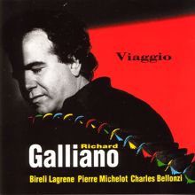 Richard Galliano: Viaggio (feat. Biréli Lagrène, Pierre Michelot & Charles Bellonzi)