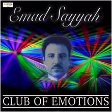 Emad Sayyah: Club of Emotions