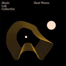 Music Lab Collective: Heat Waves (arr. piano)