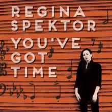 Regina Spektor: You've Got Time (chamber version)