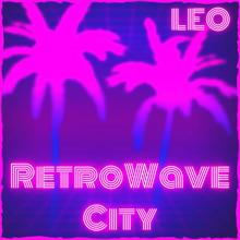 leo: RetroWave City(Remix)