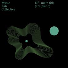 Music Lab Collective: Elf (Main title) (arr. piano)