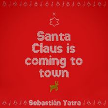 Sebastián Yatra: Santa Claus Is Comin’ To Town