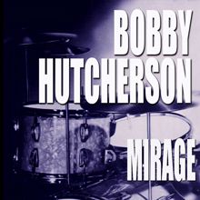 Bobby Hutcherson: Mirage