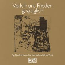 Dresdner Kreuzchor: Verleih uns Frieden gnädiglich, SWV 372