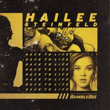 Hailee Steinfeld: Back to Life (from "Bumblebee")