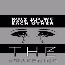 The Awakening: Why Do We Kill Each Other(World Edit)