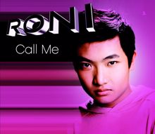 Roni: Call Me