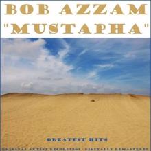 Bob Azzam: Mustapha