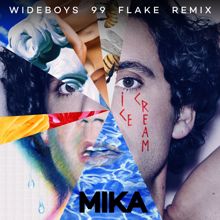 MIKA: Ice Cream (Wideboys 99 Flake Remix)