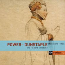 Hilliard Ensemble: Power / Dunstaple: Masses and Motets