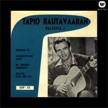 Tapio Rautavaara: Valioita 1