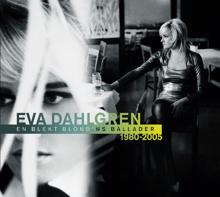 Eva Dahlgren: En blekt blondins ballader