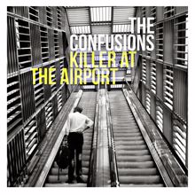 The Confusions: Killer at the Airport