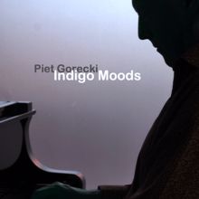 Piet Gorecki: Indigo Moods