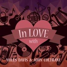 Miles Davis & John Coltrane: Milestones