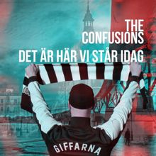 The Confusions: Det är här vi står idag