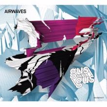 GusGus: Airwaves