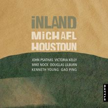 Michael Houstoun: Inland