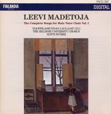 Ylioppilaskunnan Laulajat - YL Male Voice Choir: Leevi Madetoja: Complete Songs for Male Voice Choir Vol. 1