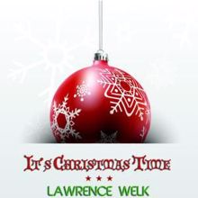 Lawrence Welk: It's Christmas Time