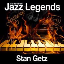Stan Getz: Jazz Legends Collection