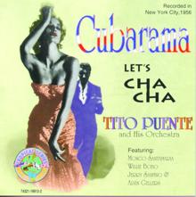 Tito Puente: Cubarama Let's Cha Cha