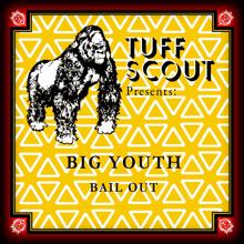 Big Youth: Bail Out