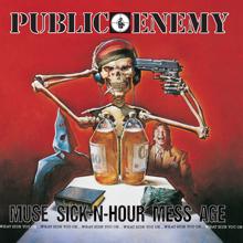 Public Enemy: Muse Sick-N-Hour Mess Age