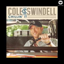 Cole Swindell: Chillin' It